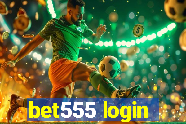 bet555 login